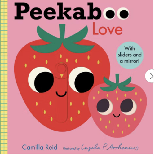 Peekaboo: Love: (An Interactive Board Book for Babies & Toddlers with Mirror & Sliders to Push, Pull, or Turn. Cute Artwork Includes a Strawberry, Rainbow, Ladybug, & More.) (Peekaboo You)