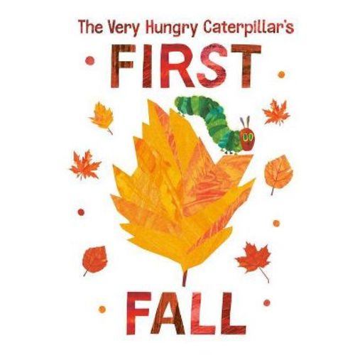 The Very Hungry Caterpillar's First Fall - (World of Eric Carle) by Eric Carle (Board Book)