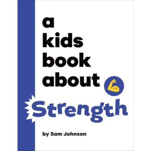 A Kids Book about Strength