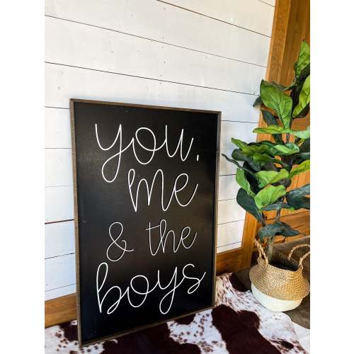 You me and the boys farmhouse cursive family wood sign
