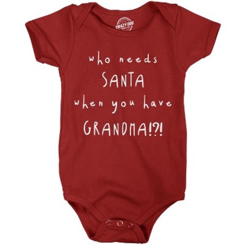 Who Needs Santa When You Have A Grandma Funny Christmas Romper Cute Baby Clothes - Crazy Dog Baby Bodysuit Red 6 months