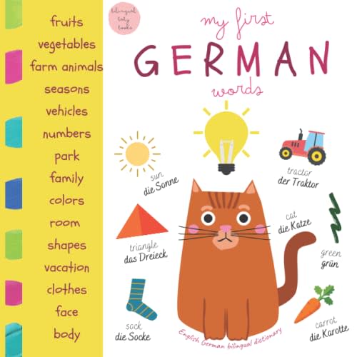 My First German Words | English German Bilingual Dictionary | Bilingual Baby Books: Kids Learn German | First 100 Words | Toddler Handbook | Englisch Deutsch Buch