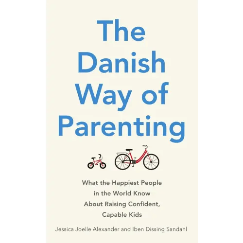 The Danish Way of Parenting