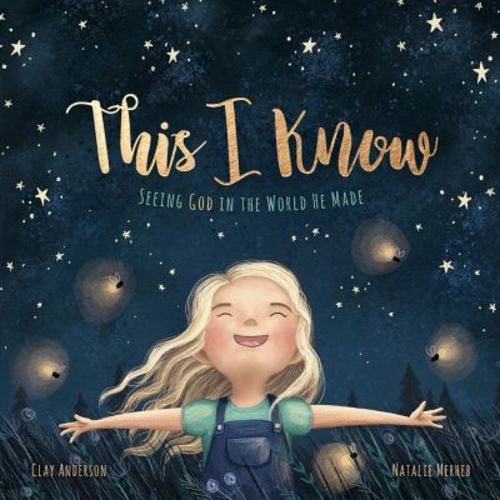 This I Know - by Clay Anderson (Hardcover)