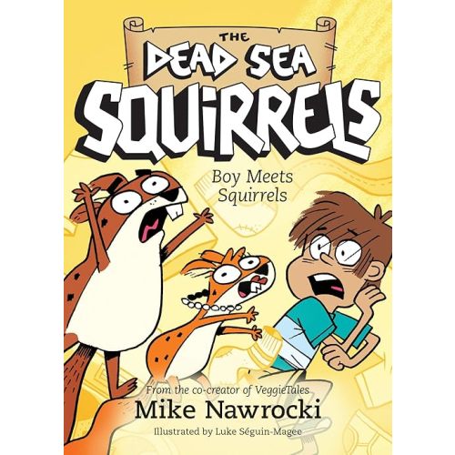 Boy Meets Squirrels (The Dead Sea Squirrels) Paperback – Illustrated, May 7, 2019