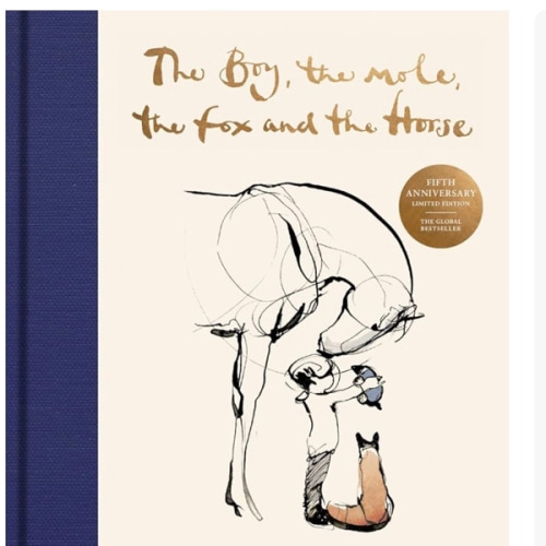 The Boy, the Mole, the Fox and the Horse Fifth Anniversary Limited Edition: Inspiring Conversations on Hope, Love and Personal Growth