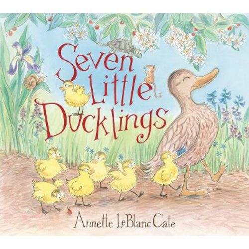 Seven Little Ducklings - by Annette LeBlanc Cate (Hardcover)