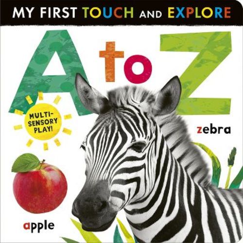 A to Z: My First Touch and Explore - by Tiger Tales (Board Book)