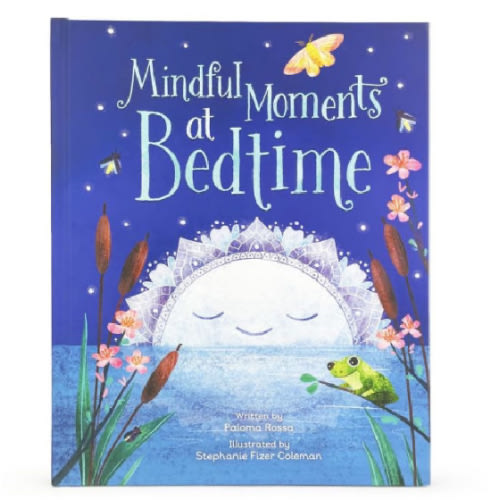 Mindful Moments at Bedtime by Paloma Rossa, Stephanie Fizer-Coleman, Hardcover | Barnes & Noble®
