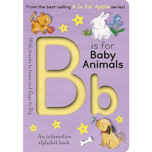 B is for Baby Animals: An interactive alphabet book