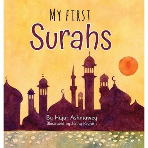 My First Surahs - by Hajar Ashmawey (Hardcover)