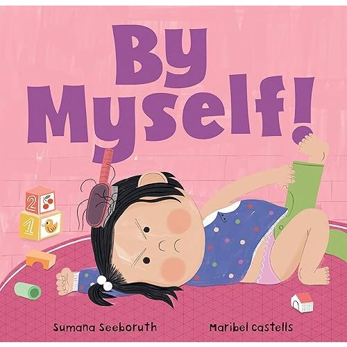 By Myself! (Feelings & Firsts) Board book – August 15, 2023
