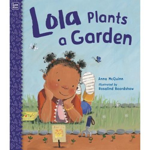 Lola Plants a Garden - (Lola Reads) by Anna McQuinn (Paperback)