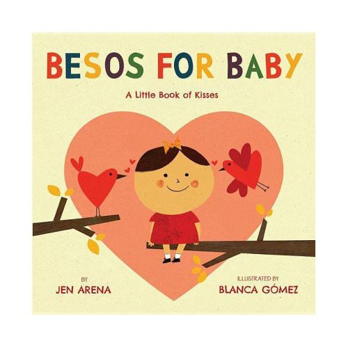 Besos for Baby - (Little Libros of Love) by Jen Arena (Board Book)