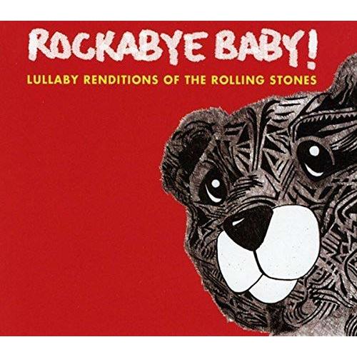 Rockabye Baby! Lullaby Renditions of The Rolling Stones