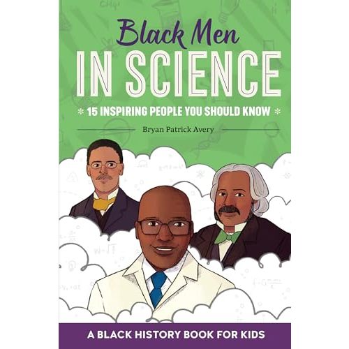 Black Men in Science: A Black History Book for Kids