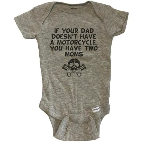 If Your Dad Doesn't Have A Motorcycle You Have Two Moms Funny Baby Bodysuit (100% Cotton)