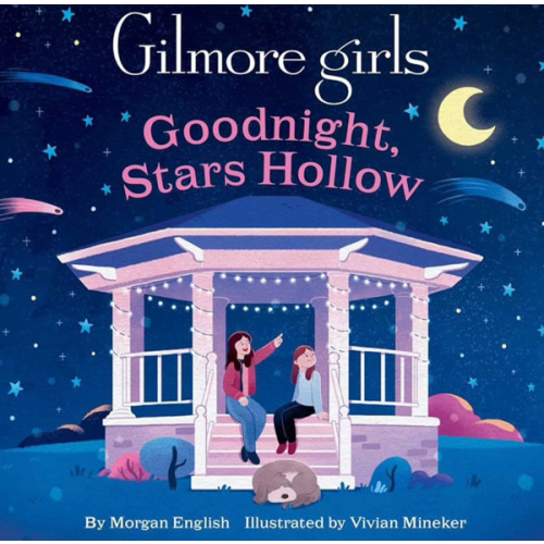 Gilmore Girls: Goodnight, Stars Hollow