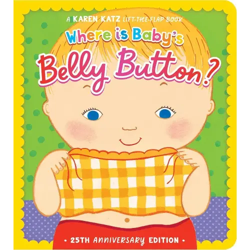Where Is Baby's Belly Button?: 25th Anniversary Edition