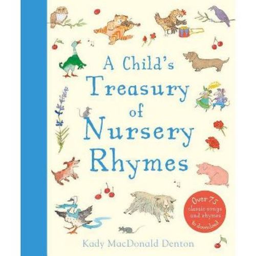 A Child's Treasury of Nursery Rhymes - by Kady MacDonald Denton (Hardcover)