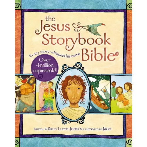 The Jesus Storybook Bible: Every Story Whispers His Name