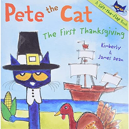 Pete the Cat: The First Thanksgiving: A Thanksgiving Lift-the-Flap Book for Kids – An Interactive Holiday Story of Early Americans