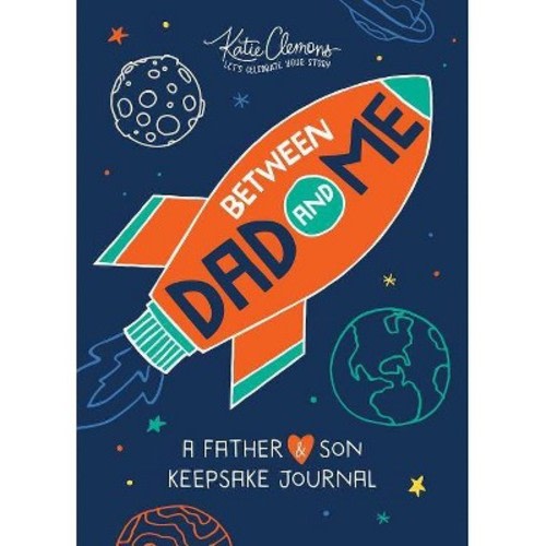 Between Dad and Me - by Katie Clemons