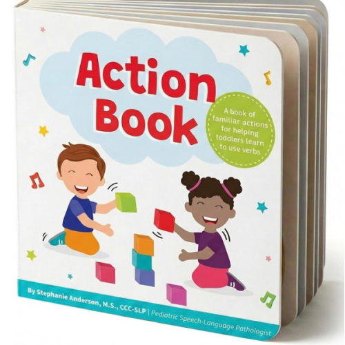 Action Book: Children's Board Book for Learning Verbs For Toddlers Ages 1-4, Written by a Speech Therapist
