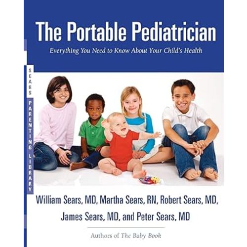 The Portable Pediatrician (Sears Parenting Library)