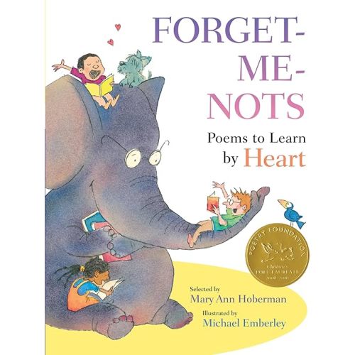 Forget-Me-Nots: Poems to Learn by Heart Hardcover – Picture Book, April 3, 2012