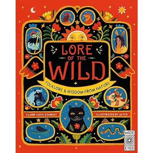 Lore of the Wild: Folklore and Wisdom from Nature (Nature’s Folklore)