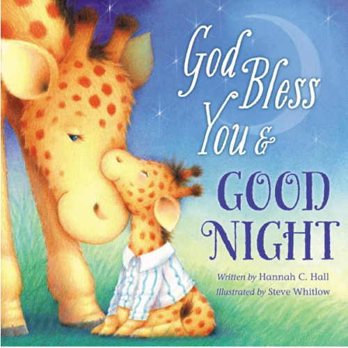 God Bless You and Good Night (A God Bless Book)