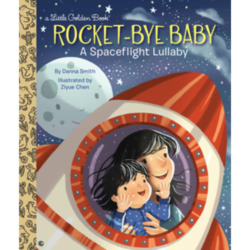 Rocket-Bye Baby: A Spaceflight Lullaby book by Danna Smith