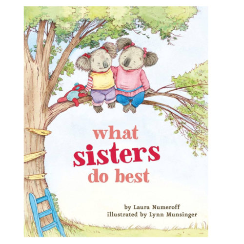 What Sisters Do Best: (Big Sister Books for Kids, Sisterhood Books for Kids, Sibling Books for Kids) (What Brothers/Sisters Do Best)