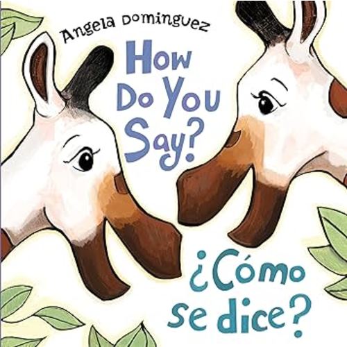 How Do You Say? / ¿Cómo Se Dice? (Spanish bilingual) (Spanish Edition)