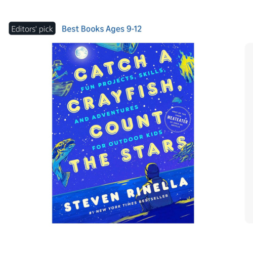Catch a Crayfish, Count the Stars: Fun Projects, Skills, and Adventures for Outdoor Kids
