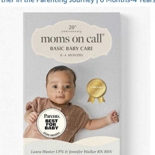 Moms on Call Basic Baby Care 0-6 Months - Newborn Routine, Sleep & Feeding Schedule Book for First-Time Moms - 20th Anniversary Edition (Book 1 of 3)