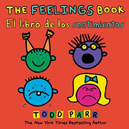 The Feelings Book / El libro de los sentimientos (Spanish and English Edition)