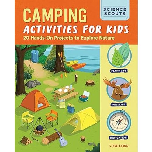 Camping Activities for Kids: 20 Hands-On Projects to Explore Nature (Science Scouts)