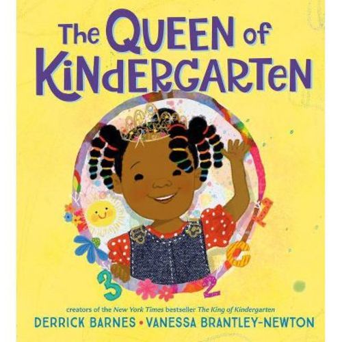 The Queen of Kindergarten - by Derrick Barnes (Hardcover)