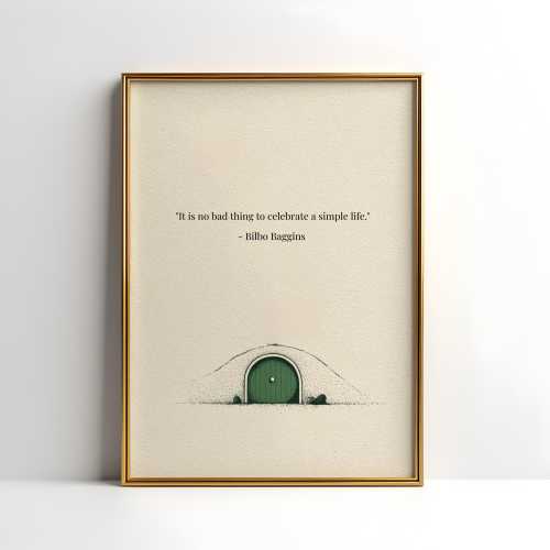 Bilbo Baggins Quote Digital Poster | Lord of the Rings Decor Gift Ideas | Its no bad thing to celebrate a simple life