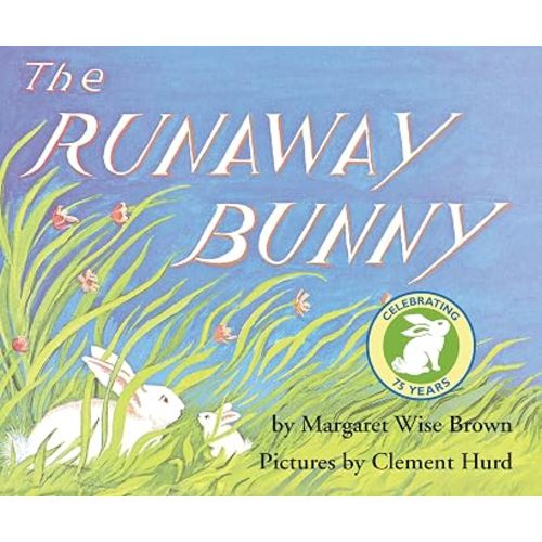 The Runaway Bunny: A Heartwarming Classic Following the Endearing Journey of a Little Bunny and His Loving Mother