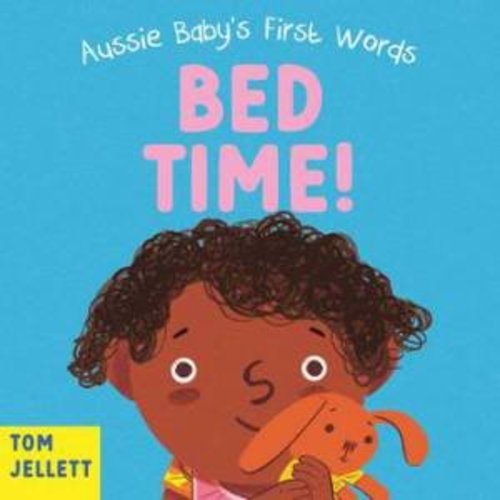 Bed Time! by Tom Jellett - 9781761181887