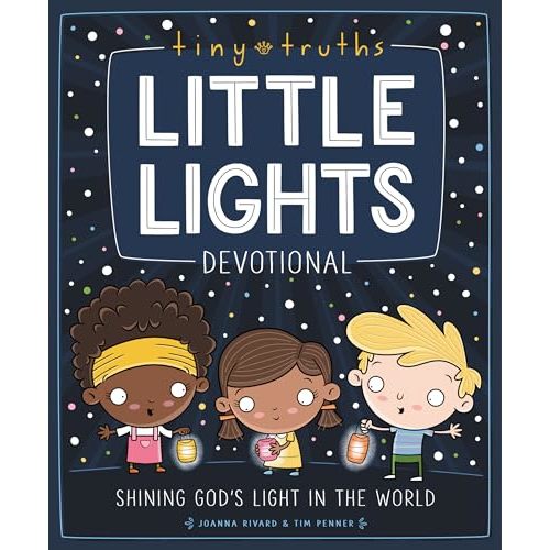 Tiny Truths Little Lights Devotional: Shining God’s Light in the World