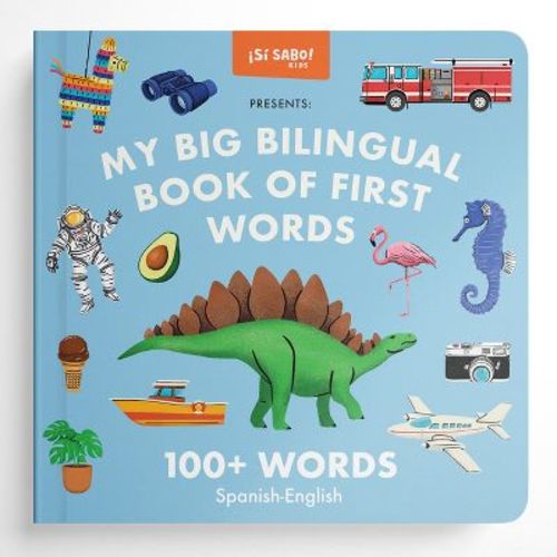 My Big Bilingual Book of First Words - (Si Sabo Bilingual Books for Kids) by Mike Alfaro & Gerardo Guillén (Hardcover)