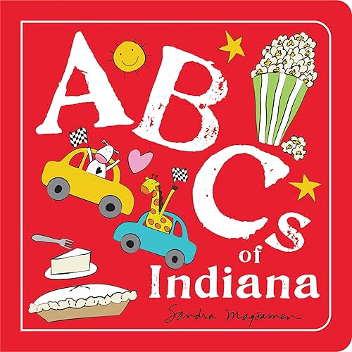 ABCs of Indiana: An Alphabet Book of Love, Family, and Togetherness (Perfect Christmas Gift or Stocking Stuffer) (ABCs Regional) Board book – August 15, 2023