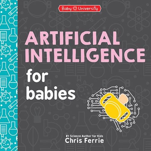 Artificial Intelligence for Babies | Barnes & Noble®
