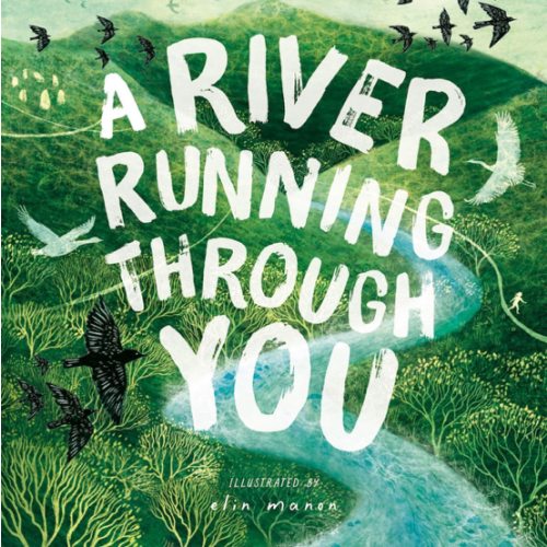 A River Running Through You