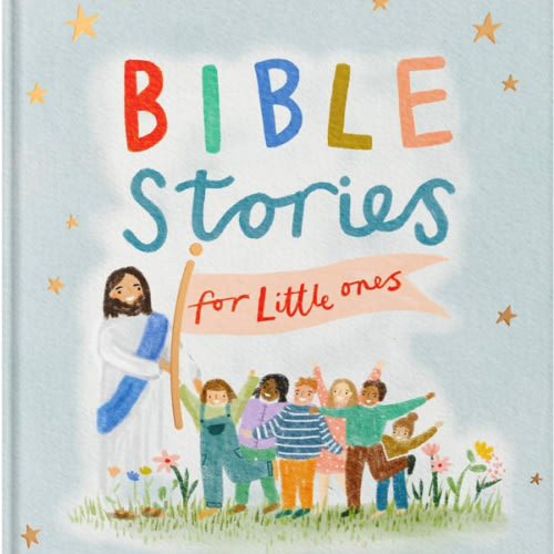 Bible Stories for Little Ones: Baby’s First Bible Board Book