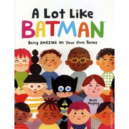 A Lot Like Batman by Keith Negley